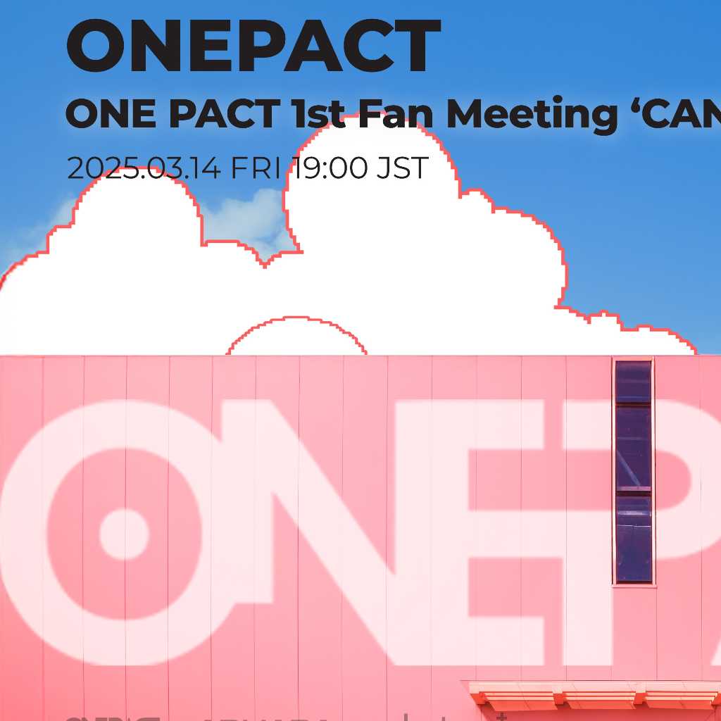 ONE PACT、3月14日に韓国で開催されるファンミーティングの生中継が決定！