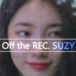 miss A スジ「OFF THE REC. SUZY」Webシリーズ放送決定…ソロデビューを控えて素顔初公開