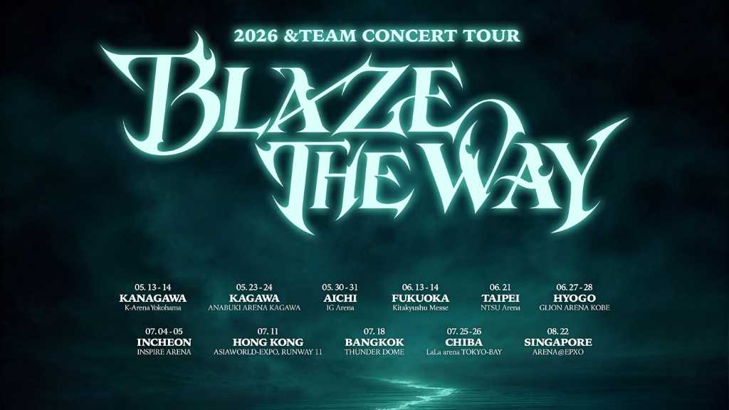 &TEAMが「2026 &TEAM CONCERT TOUR 'BLAZE THE WAY'」を開催。初のシンガポール公演を含む11都市を巡る。